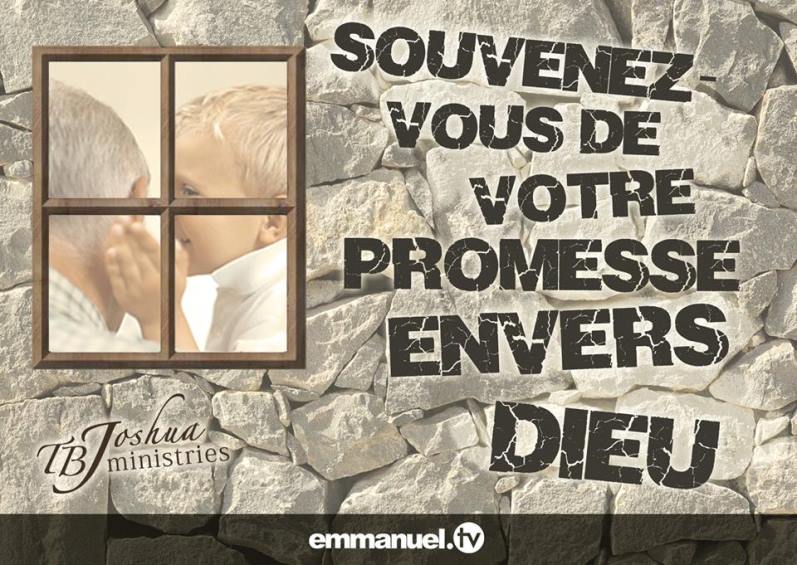 Souvenez-vous de votre promesse envers Dieu